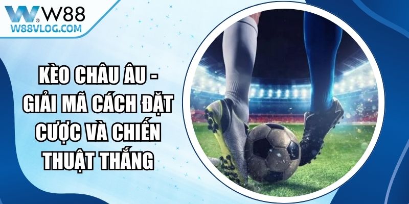 Kèo Châu Âu
